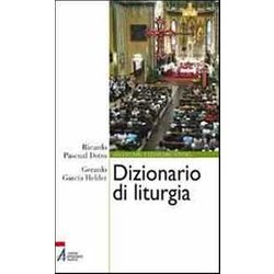 Dizionario Di Liturgia Dizionario Di Liturgia