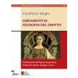 Lineamenti Di Filosofia Del Diritto. Il Fondamento Dell'esperienza Giuridica: Dialogo Tra Ragione, Teologia E Storia Lineamenti Di Filosofia Del Diritto. Il Fondamento Dell'esperienza Giuridica: Dialogo Tra Ragione, Teologia E Storia