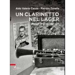 Un Clarinetto Nel Lager. Diario Di Prigionia 1943-1945