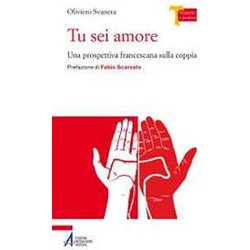 Tu Sei Amore. Una Prospettiva Francescana Sulla Coppia