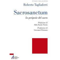 Sacrosanctum. Le Peripezie Del Sacro Sacrosanctum. Le Peripezie Del Sacro