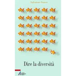 Dire La Diversità . Parole Per Un’Inclusione Senza Se E Senza Ma