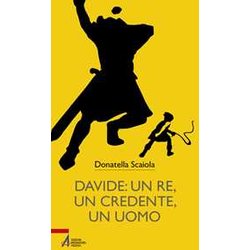 Davide: un re, un credente, un uomo
