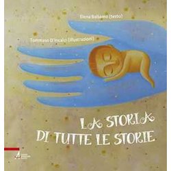 La Storia Di Tutte Le Storie. Ediz. A Colori La Storia Di Tutte Le Storie. Ediz. A Colori