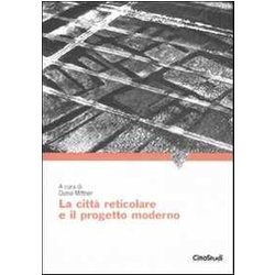 La Città Reticolare E Il Progetto Moderno