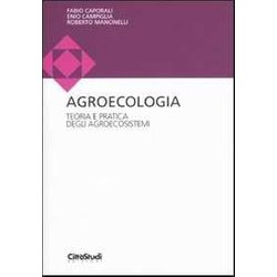Agroecologia. Teoria E Pratica Degli Agroecosistemi Agroecologia. Teoria E Pratica Degli Agroecosistemi