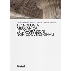 Tecnologia Meccanica Le Lavorazioni Non Convenzionali Tecnologia Meccanica Le Lavorazioni Non Convenzionali