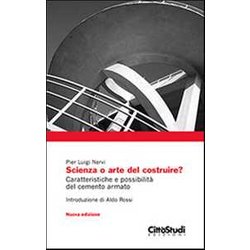 Scienza O Arte Del Costruire?