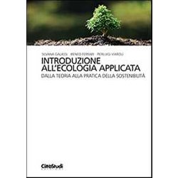 Introduzione All'ecologia Applicata: Dalla Teoria Alla Pratica Della SostenibilitÃ