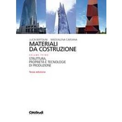 Materiali Da Costruzione. Struttura, Proprietà E Tecnologie Di Produzione (Vol. 1) Materiali Da Costruzione. Struttura, Proprietà E Tecnologie Di Produzione (Vol. 1)