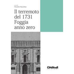 Il Terremoto Del 1731: Foggia Anno Zero Il Terremoto Del 1731: Foggia Anno Zero