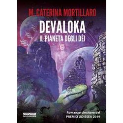 Devaloka. Il Pianeta Degli DèI Devaloka. Il Pianeta Degli DèI