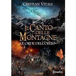Il Canto Delle Montagne - Le Orde Dell'oblio Il Canto Delle Montagne - Le Orde Dell'oblio