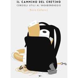 Il Cammino Del Cretino Il Cammino Del Cretino