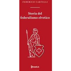 Storia Del Federalismo Elvetico Storia Del Federalismo Elvetico