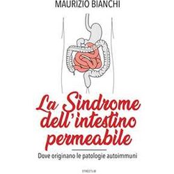 La Sindrome Dell'intestino Permeabile La Sindrome Dell'intestino Permeabile