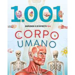 1001 Domande E Risposte Sul Corpo Umano