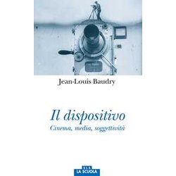 Il Dispositivo. Cinema, Media, Soggettività Il Dispositivo. Cinema, Media, SoggettivitÃ