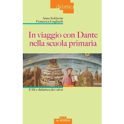 In Viaggio Con Dante Nella Scuola Primaria. Eas E Didattica Dei Valori In Viaggio Con Dante Nella Scuola Primaria. Eas E Didattica Dei Valori