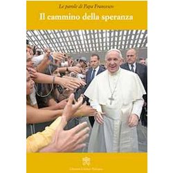 Il Cammino Della Speranza Il Cammino Della Speranza