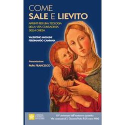 Come Sale E Lievito. Appunti Per Una Teologia Della Vita Consacrata Della Chiesa Come Sale E Lievito. Appunti Per Una Teologia Della Vita Consacrata Della Chiesa