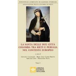 La Santa Delle Due Città Colomba Tra Rieti E Perugia Nel Contesto Europeo La Santa Delle Due Città Colomba Tra Rieti E Perugia Nel Contesto Europeo