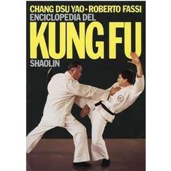Enciclopedia Del Kung Fu Shaolin (Vol. 1)