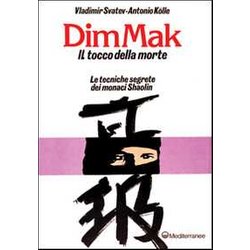 Dim Mak. Il Tocco Della Morte