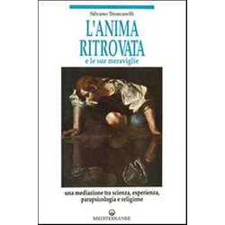 L'anima Ritrovata E Le Sue Meraviglie L'anima Ritrovata E Le Sue Meraviglie