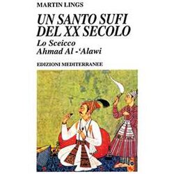 Un Santo Sufi Del Xx Secolo Un Santo Sufi Del Xx Secolo