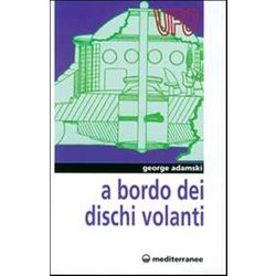 A Bordo Dei Dischi Volanti