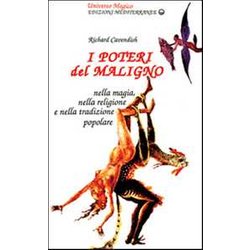 I Poteri Del Maligno. Nella Magia, Nella Religione E Nella Tradizione Popolare I Poteri Del Maligno. Nella Magia, Nella Religione E Nella Tradizione Popolare