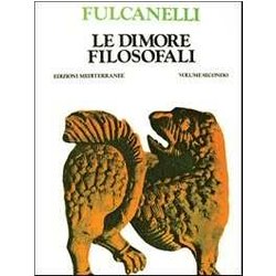 Le Dimore Filosofali, (2 Volumi) Le Dimore Filosofali, (2 Volumi)