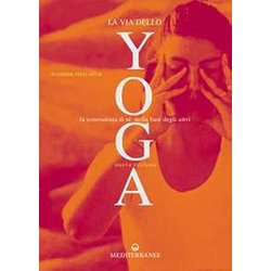 La Via Dello Yoga. La Conoscenza Di Sé Alla Luce Degli Astri La Via Dello Yoga. La Conoscenza Di Sé Alla Luce Degli Astri