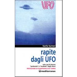 Rapite Dagli Ufo. Otto Donne «Prelevate» E «Studiate» Dagli Alieni Rapite Dagli Ufo. Otto Donne «Prelevate» E «Studiate» Dagli Alieni