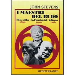 I Maestri Del Budo. M. Ueshiba, G. Funakoshi, J. Kano