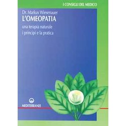 L'omeopatia. Una Terapia Naturale. I Principi E La Pratica L'omeopatia. Una Terapia Naturale. I Principi E La Pratica