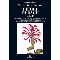 Nuove Terapie Con I Fiori Di Bach (Vol. 3) Nuove Terapie Con I Fiori Di Bach (Vol. 3)