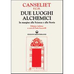 Due Luoghi Alchemici. In Margine Alla Scienza E Alla Storia Due Luoghi Alchemici. In Margine Alla Scienza E Alla Storia