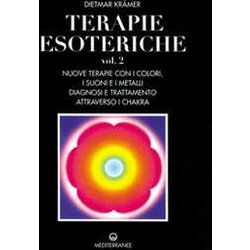 Terapie Esoteriche (Due Volumi Indivisibili) (Italiano) Terapie Esoteriche (Due Volumi Indivisibili) (Italiano)