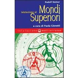 Iniziazione Ai Mondi Superiori Iniziazione Ai Mondi Superiori