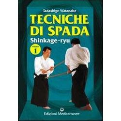 Tecniche Di Spada. Shinkage-Ryu (Vol. 1) Tecniche Di Spada. Shinkage-Ryu (Vol. 1)