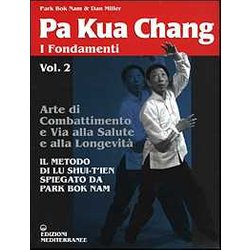 Pa Kua Chang. I Fondamenti (Vol. 2)
