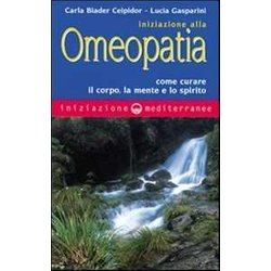 Iniziazione All'omeopatia Iniziazione All'omeopatia