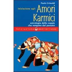 Iniziazione Agli Amori Karmici