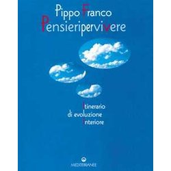 Pensieri Per Vivere. Itinerario Di Evoluzione Interiore Pensieri Per Vivere. Itinerario Di Evoluzione Interiore