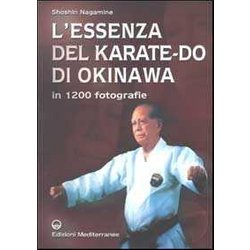 L'essenza Del Karate-Do Di Okinawa L'essenza Del Karate-Do Di Okinawa