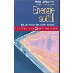 Iniziazione Alle Energie Sottili