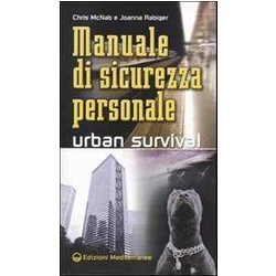 Manuale Di Sicurezza Personale. Urban Survival Manuale Di Sicurezza Personale. Urban Survival