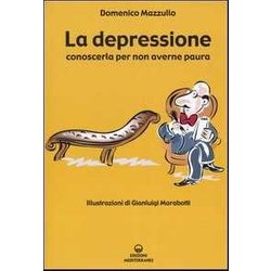 La Depressione. Conoscerla Per Non Averne Paura La Depressione. Conoscerla Per Non Averne Paura